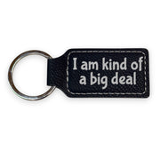 Keychain - Rectangle - I am kind of a big deal - Leather