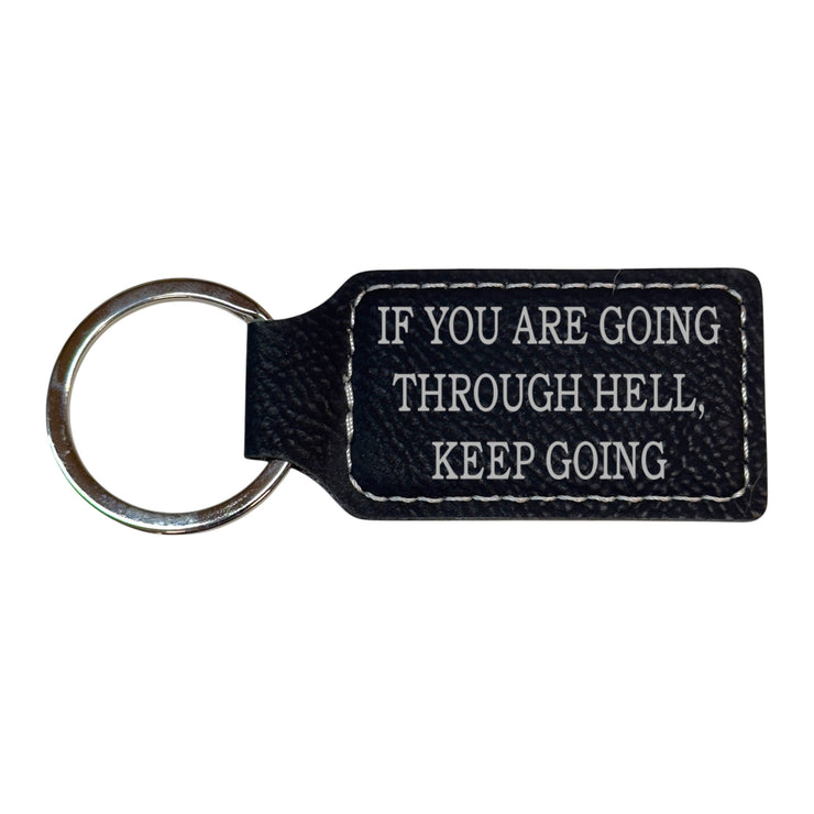 Keychain - Rectangle - If you are going through hell keep going - Leather