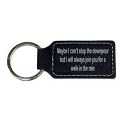 Keychain - Rectangle - Maybe I can't stop the downpour but I will always join you for a walk in the rain - Leather