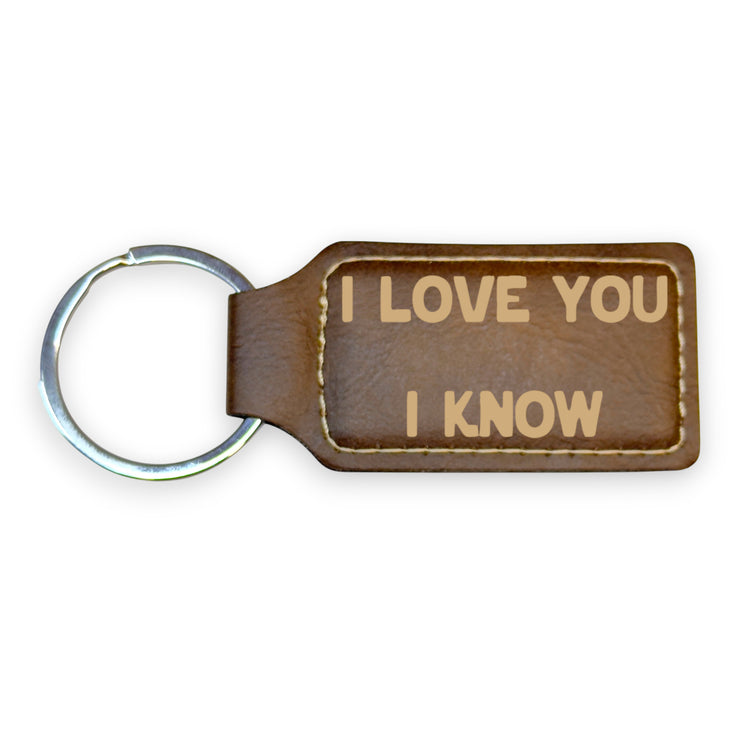 Keychain - Rectangle - I love you I know - Leather