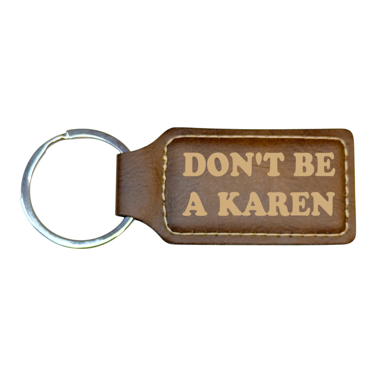 Keychain - Rectangle - Dont be a Karen - Leather