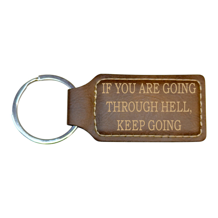 Keychain - Rectangle - If you are going through hell keep going - Leather
