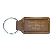 Keychain - Rectangle - The World is my oyster - Leather