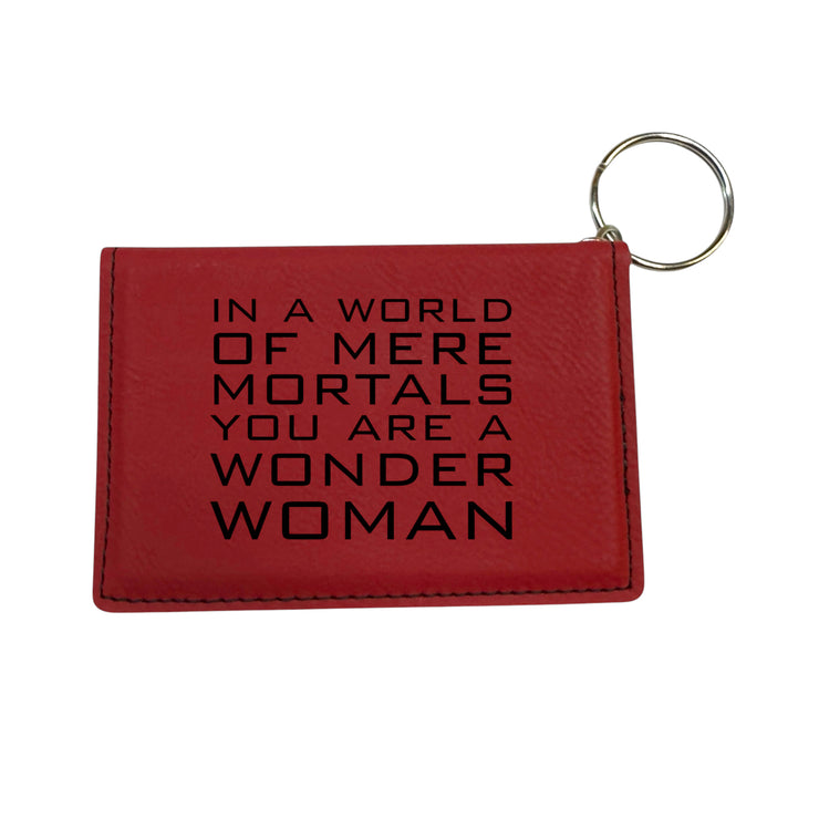 Keychain ID Holder Wallet - In a World of Mere Mortals you are a W W - Leather
