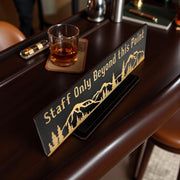Desk Sign - With STAND - Staff Only Beyond this Point Mountain Scene - BLACK 4x12