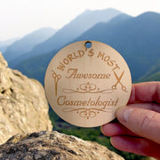 Ornament - World's most awesome Cosmetologist - Raw Wood