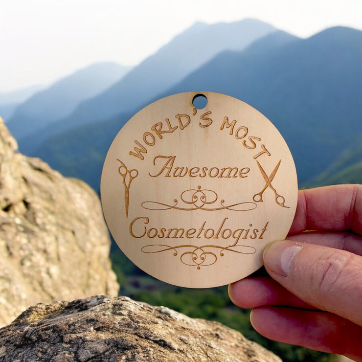 Ornament - World's most awesome Cosmetologist - Raw Wood