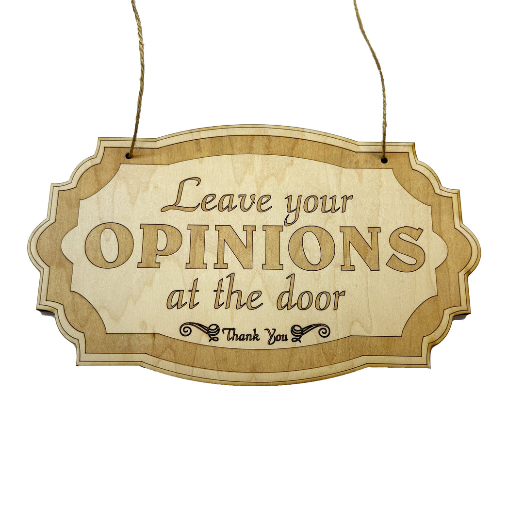 HipFlaskPlus Leave Your Opinions at the Door raw wood door sign