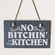 Sign - Slate - No Bitchin in my kitchen - 12x7in