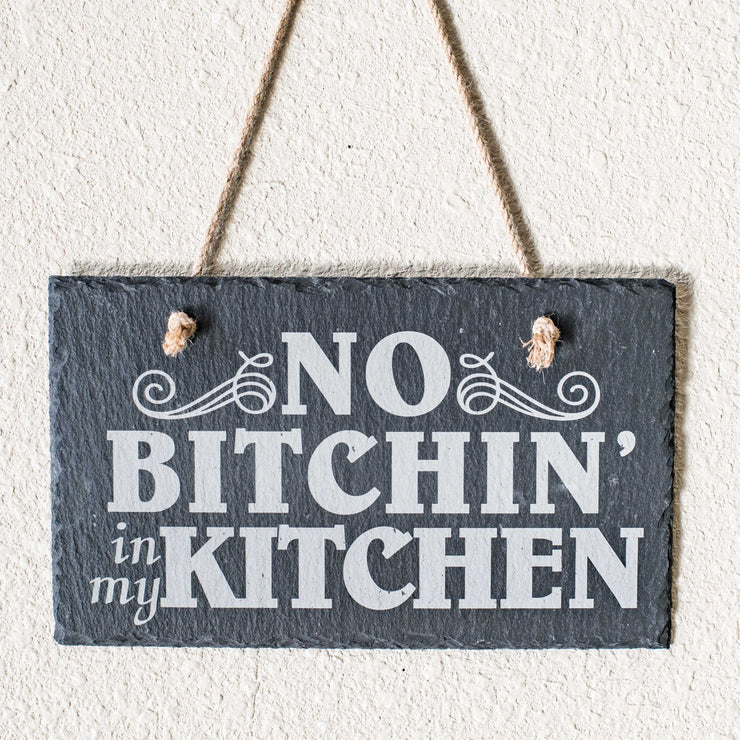 Sign - Slate - No Bitchin in my kitchen - 12x7in