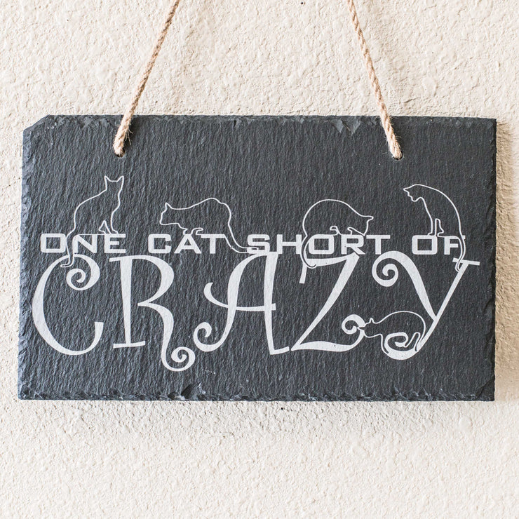 Sign - Slate - One cat short of crazy - 12x7in