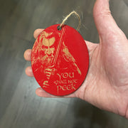 Ornament CUSTOM - You Shall Not Peek - Painted Wood 4x3in