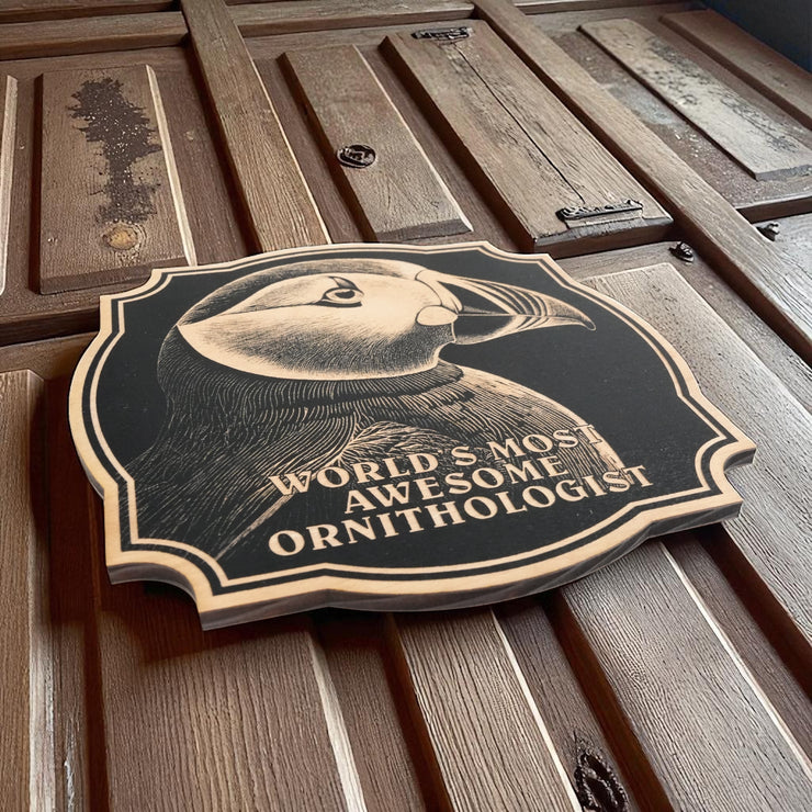 Sign - Black - Worlds most awesome Ornithologist