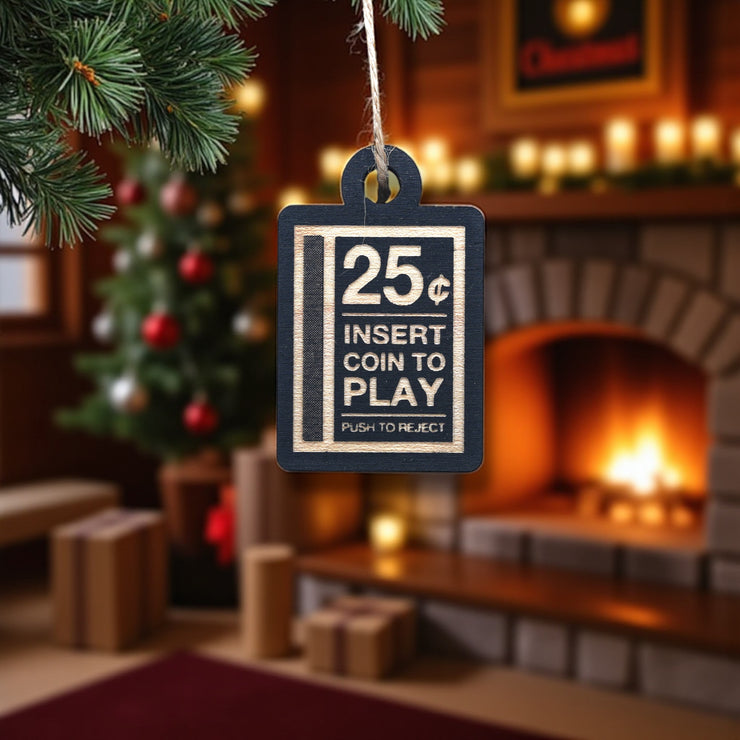Ornament - CUSTOM - Insert Coin to Play