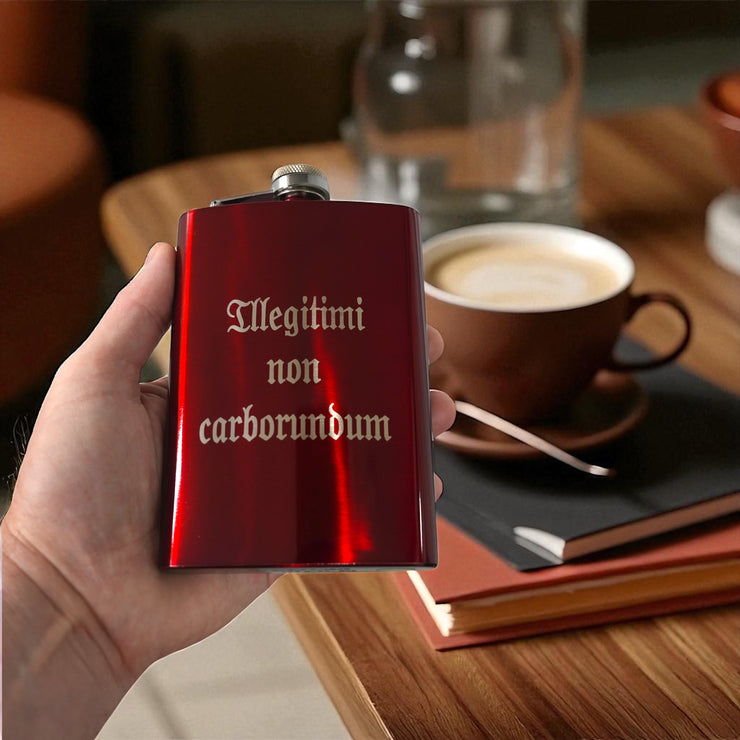 8oz - CUSTOM - Illegitimi non carborundum