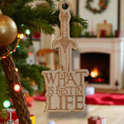 Ornament - What is Best in Life - Raw Wood 2x4in