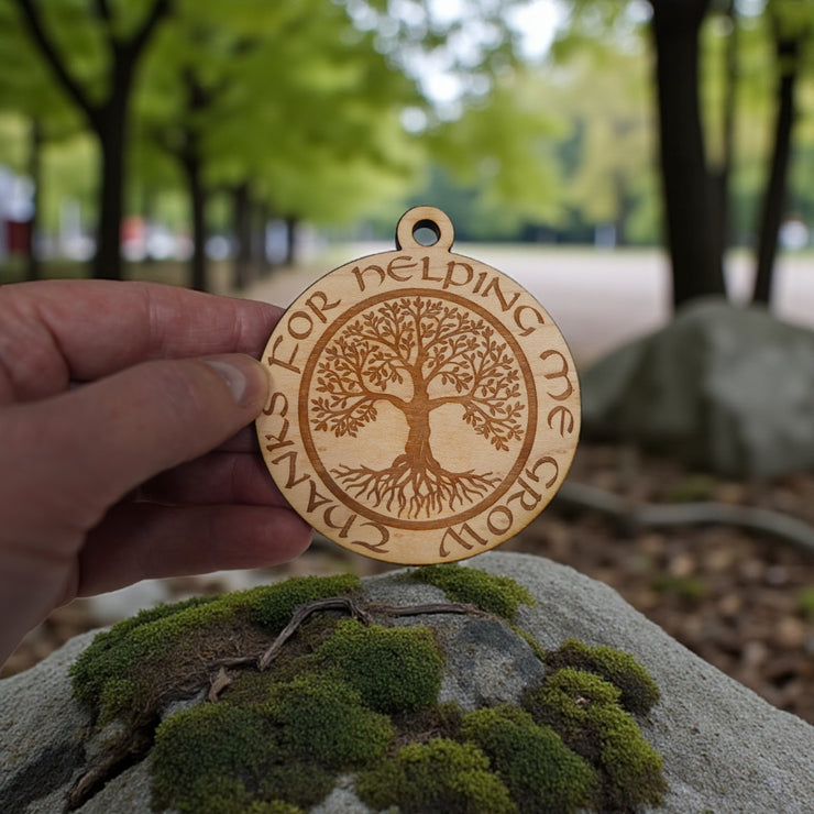 Ornament - Thanks for Helping Me Grow - Raw Wood 3x3in