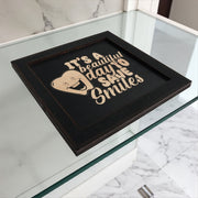 Framed Art - CUSTOM - Its a Beautiful day to save Smiles - Dentist