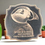 Sign - Black - Worlds most awesome Ornithologist