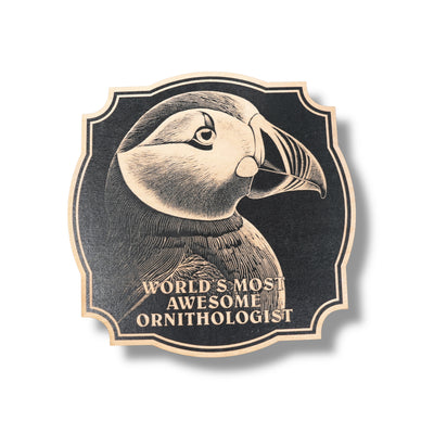 Sign - Black - Worlds most awesome Ornithologist