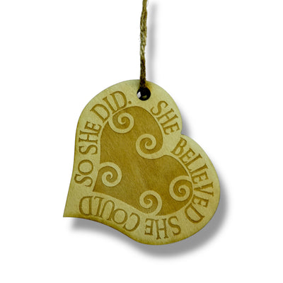 Ornament - She Believed She Could so She Did - Raw Wood 3x3in