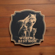 Sign - Black - Worlds best mom with wolves