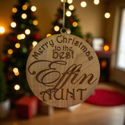 Ornament - CUSTOM - Merry Christmas to the best Effin Aunt