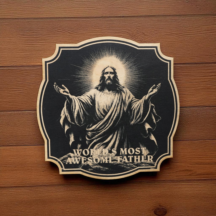Sign - Black - Worlds most awesome father with jesus