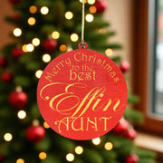 Ornament - CUSTOM - Merry Christmas to the best Effin Aunt