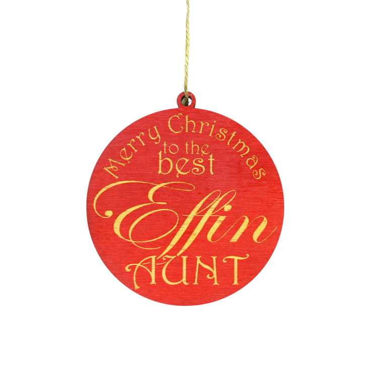 Ornament - CUSTOM - Merry Christmas to the best Effin Aunt
