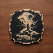 Sign - Black - Worlds brightest mom with lighthouse