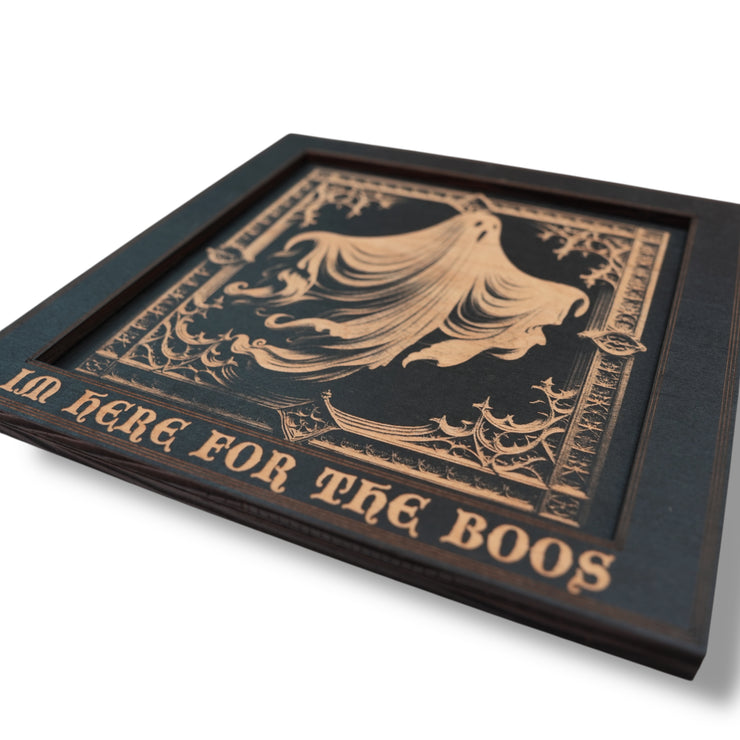 Framed Art - CUSTOM - Im Here for the Boos - Halloween
