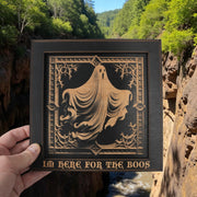 Framed Art - CUSTOM - Im Here for the Boos - Halloween