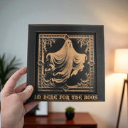Framed Art - CUSTOM - Im Here for the Boos - Halloween