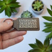 Keychain - Rectangle -  Everyone Deserves Kindness - Leather
