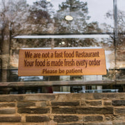 We are not a Fast Food Restaurant Your Food is Made Fresh Every Order Please be Patient Sign - Cedar Wood