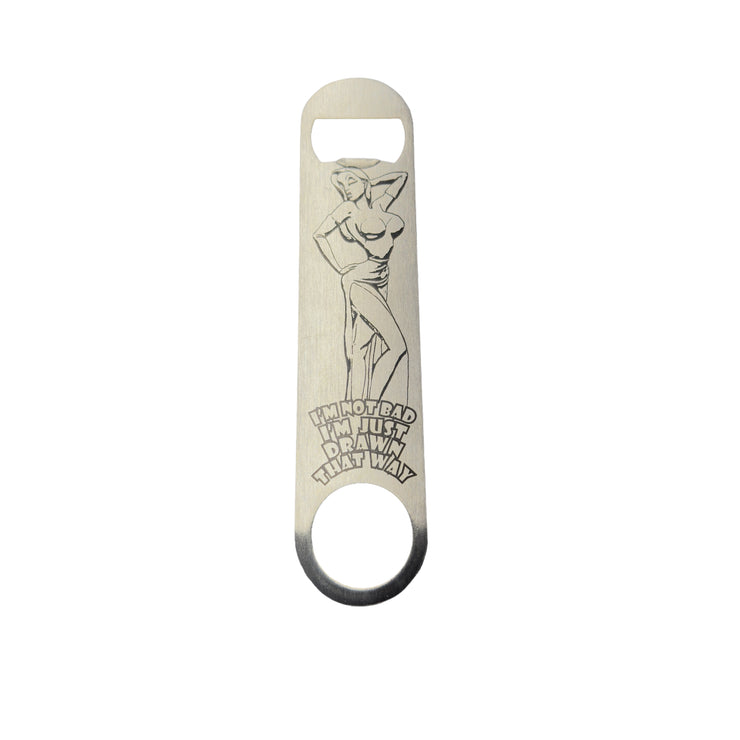 I'm Not Bad - Bottle Opener