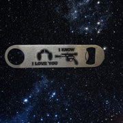 Bottle Opener - I Love You I Know