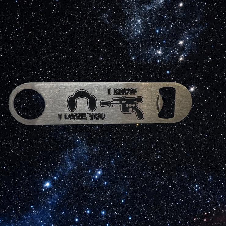 Bottle Opener - I Love You I Know