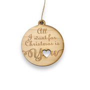 Ornament - All I Want for Christmas is You - Raw Wood 3x3in