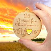 Ornament - All I Want for Christmas is You - Raw Wood 3x3in