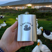 8oz I Don't Give a Duck Stainless Steel Flask