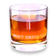 Rocks Glass - Dont Drink Solo - Double Old Fashioned