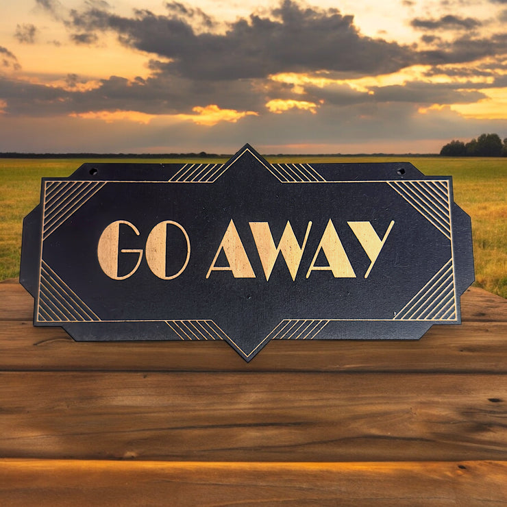 Go Away - Black Door Sign - Art Deco 4x8