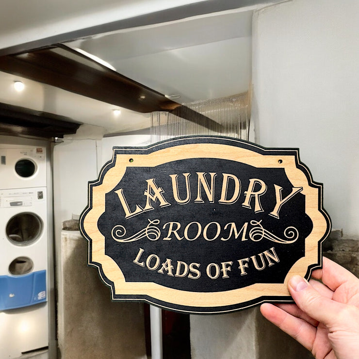 Sign - BLACK - Laundry Room Loads of Fun 10x7