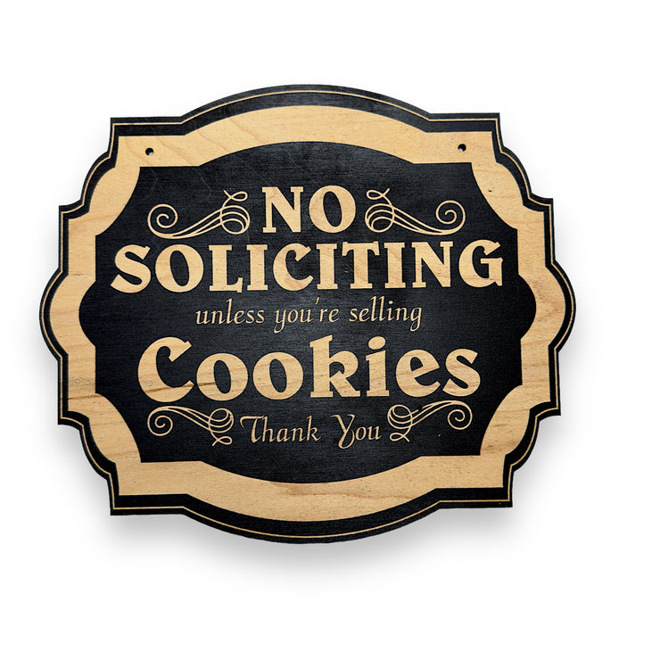 No Soliciting Unless You're Selling Cookies - Black Door Sign 6x9