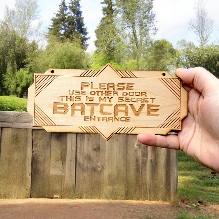 Secret Batcave Entrance - Raw Wood Door Sign 4x8