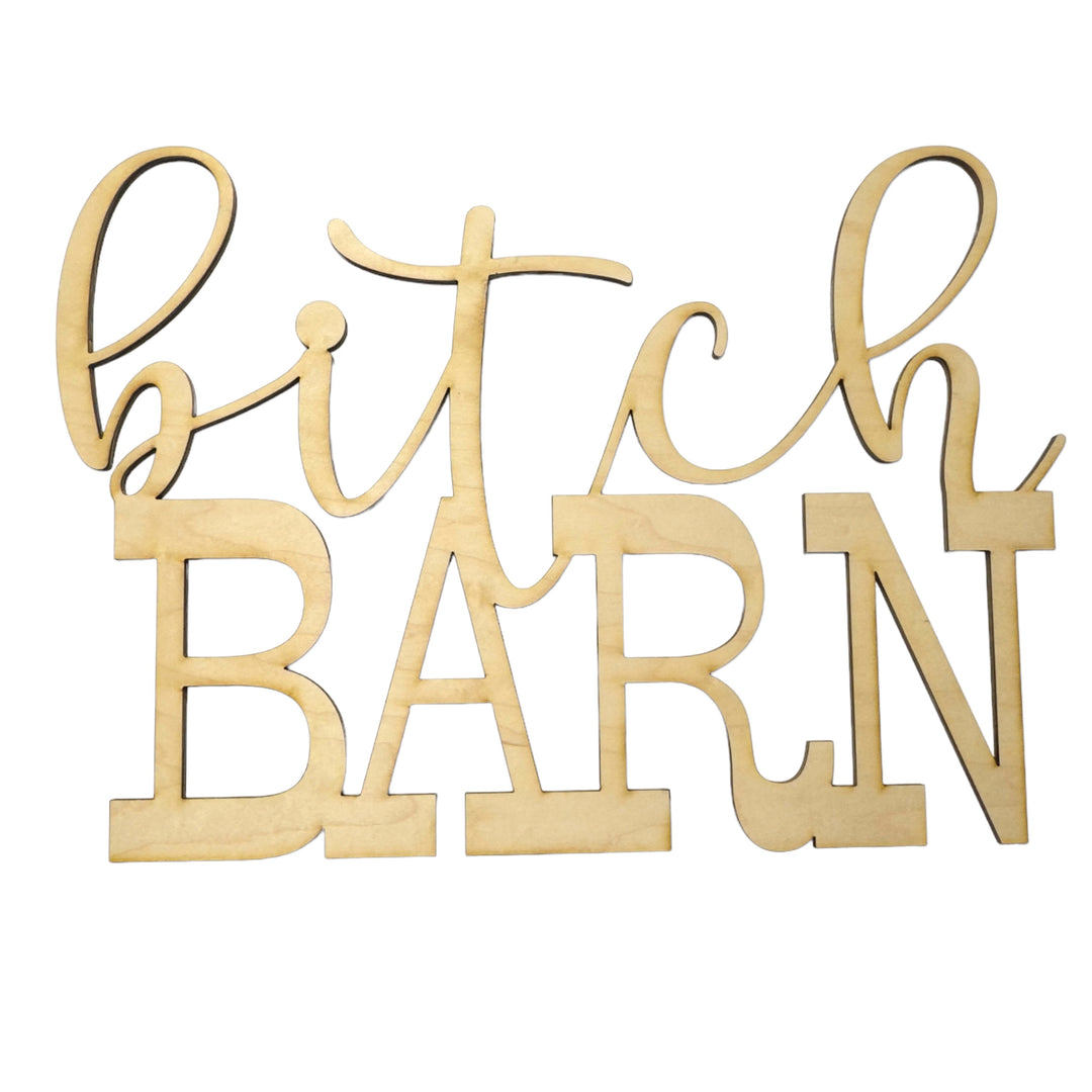 HipFlaskPlus Bitch Barn maple wood cutout sign