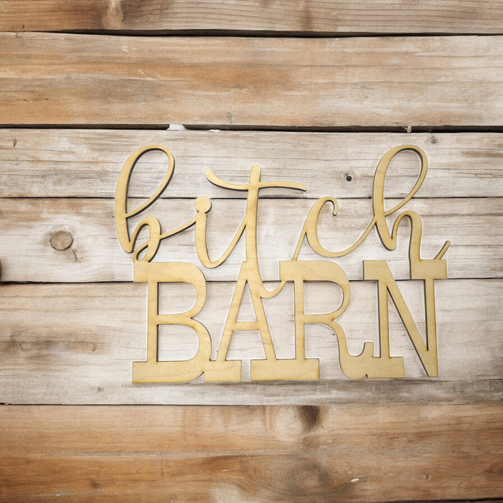 HipFlaskPlus Bitch Barn maple wood cutout sign on rustic wood