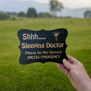 Shhh Sleeping Doctor Door Sign 9x6.5in Painted Wood